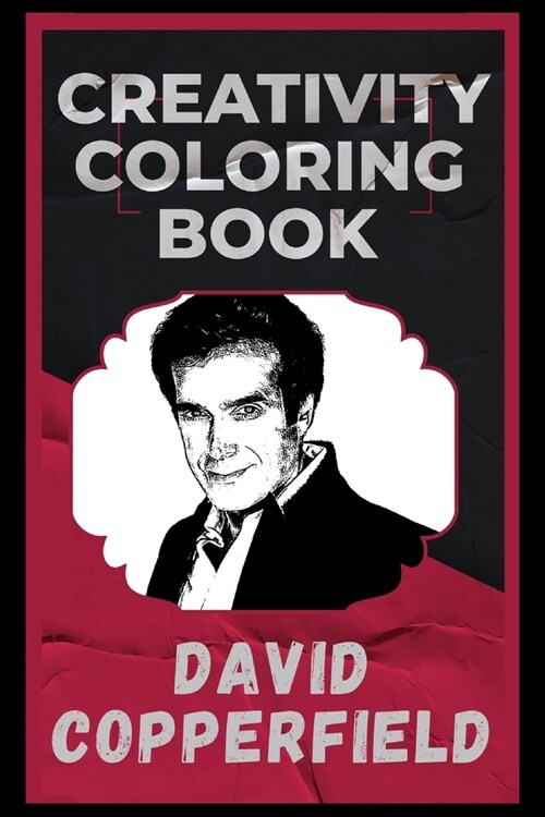 David Copperfield Creativity Coloring Book: An Entertaining Coloring Book for Adults (Paperback)