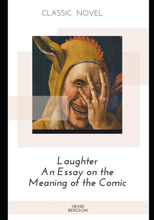 Laughter An Essay on the Meaning of the Comic (Paperback)