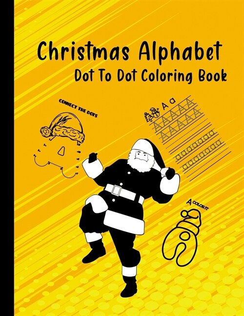 Christmas alphabet dot to dot coloring book (Paperback)
