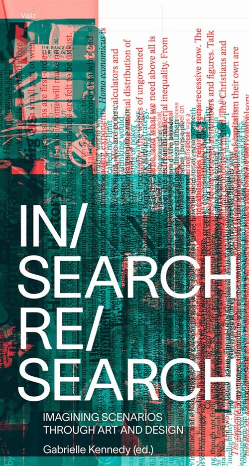 In/Search Re/Search: Imagining Scenarios Through Art and Design (Paperback)