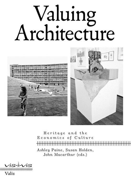 Valuing Architecture: Heritage and the Economics of Culture (Paperback)