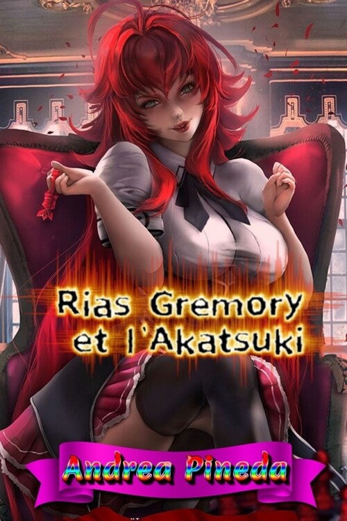 Rias Gremory et lAkatsuki (Paperback)