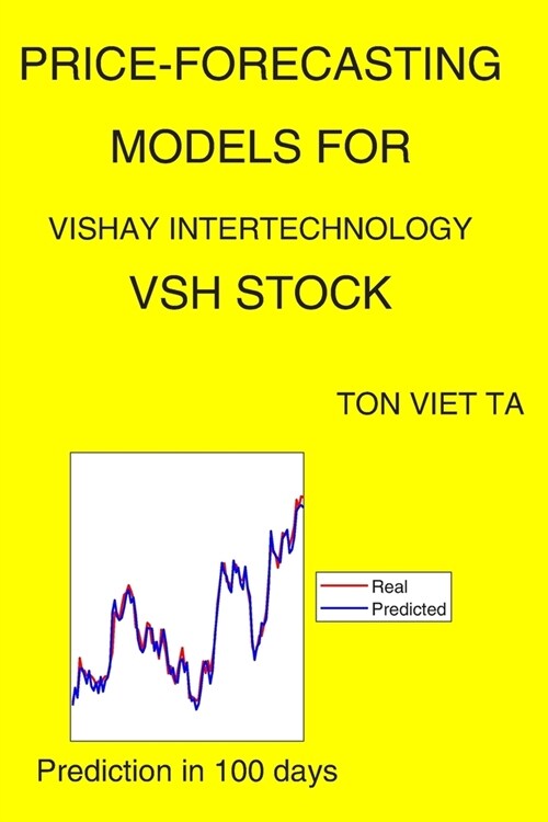 Price-Forecasting Models for Vishay Intertechnology VSH Stock (Paperback)