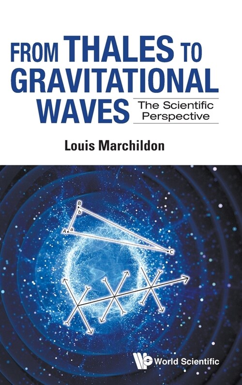 From Thales to Gravitational Waves: The Scientific Perspective (Hardcover)