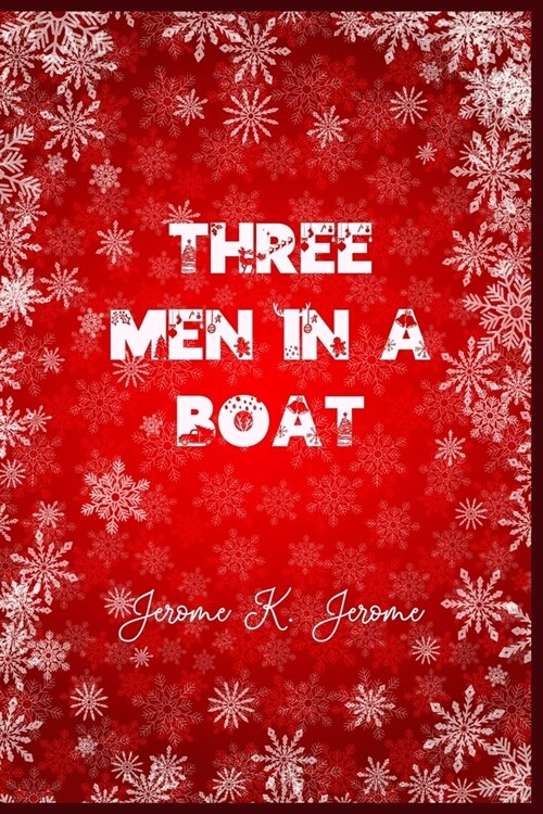 Three Men in a Boat: Christmas Deluxe Edition (Paperback)