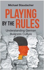 Playing by the Rules: Understanding German Business Culture (Hardcover)