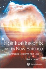 Spiritual Insights from the New Science: Complex Systems and Life (Paperback)