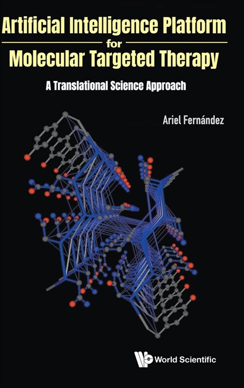 Artificial Intelligence Platform for Molecular Targeted Therapy: A Translational Science Approach (Hardcover)