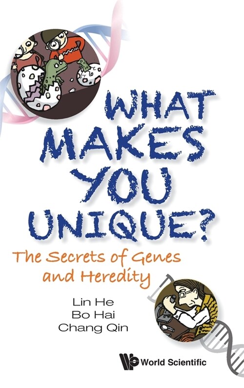 What Makes You Unique?: The Secrets of Genes and Heredity (Hardcover)