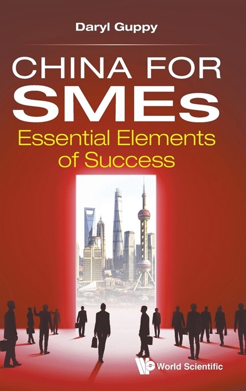 China for Smes: Essential Elements of Success (Hardcover)