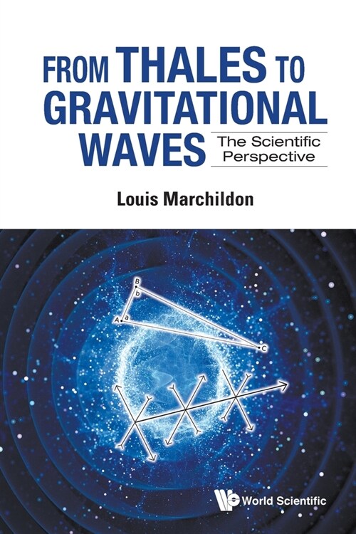 From Thales to Gravitational Waves: The Scientific Perspective (Paperback)
