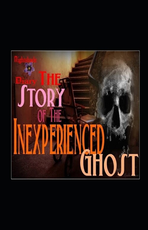 The Story of the Inexperienced Ghost Illustrated (Paperback)