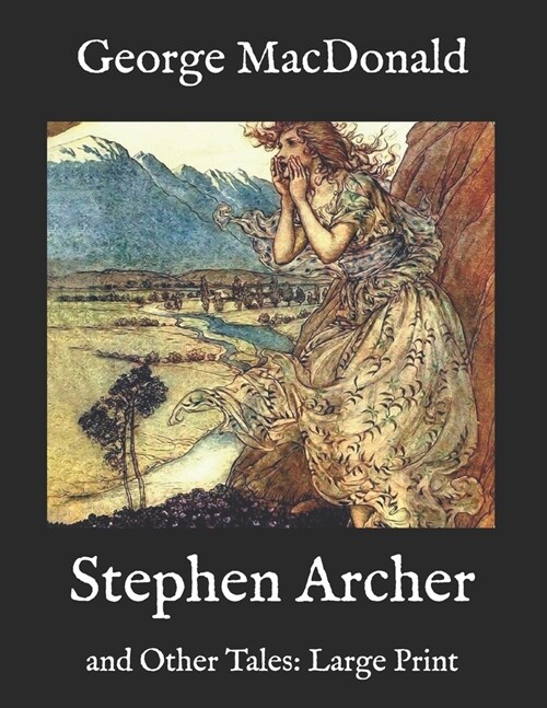 Stephen Archer: and Other Tales: Large Print (Paperback)