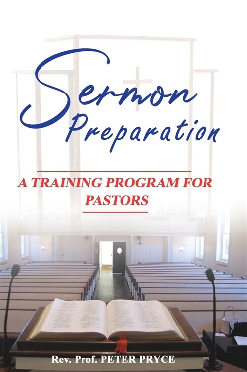 Sermon Preparation: A Training Program for Pastors (Hardcover)
