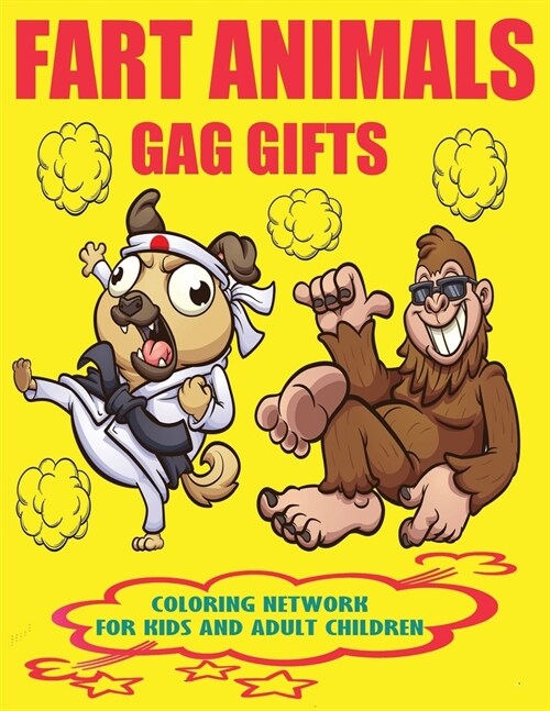 Fart Animals Coloring Network for Kids and Adult Children: Farting Coloring Books Gifts For animals cartoon Lover. Improve Stimulates Creativity for Y (Paperback)