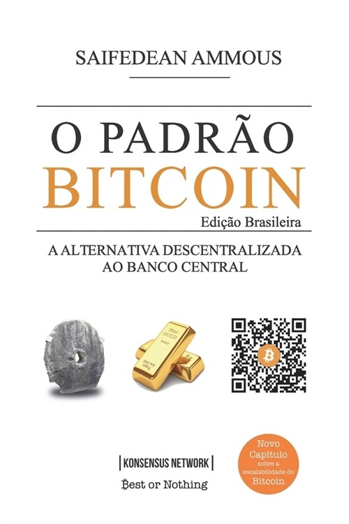 O Padr? Bitcoin (Edi豫o Brasileira): A Alternativa Descentralizada ao Banco Central (Paperback)