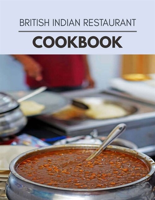 British Indian Restaurant Cookbook: 15 Days To Live A Healthier Life And A Younger You (Paperback)