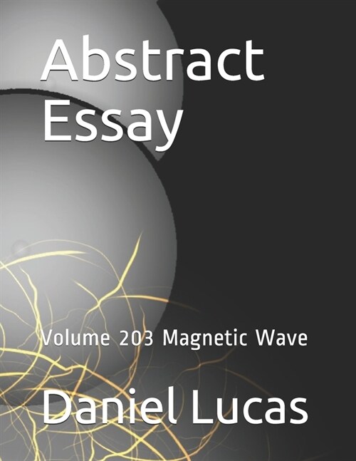 Abstract Essay: Volume 203 Magnetic Wave (Paperback)