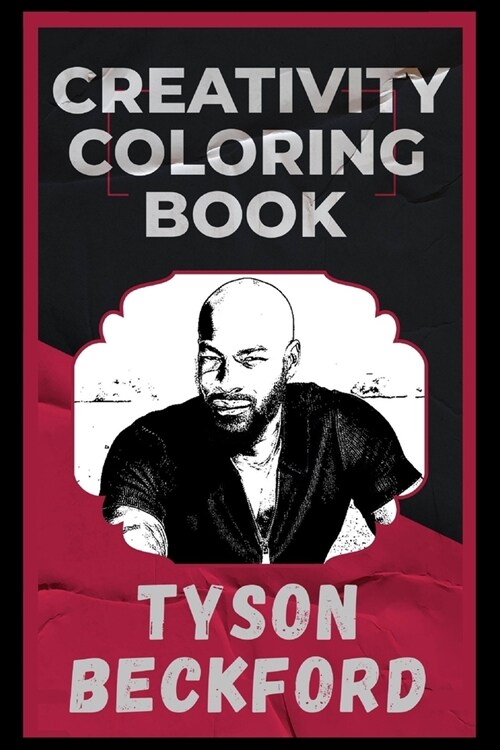 Tyson Beckford Creativity Coloring Book: An Entertaining Coloring Book for Adults (Paperback)