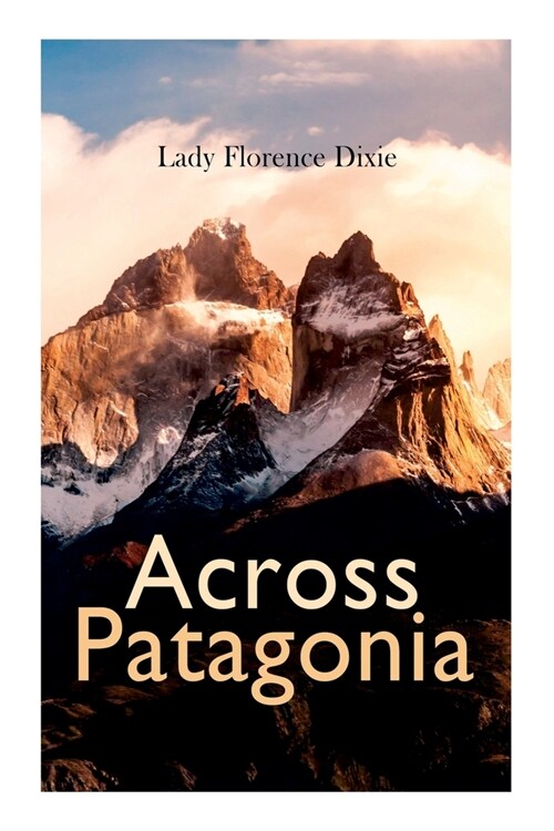 Across Patagonia (Paperback)