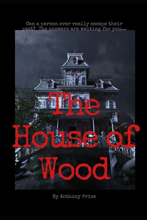 The House of Wood (Paperback)