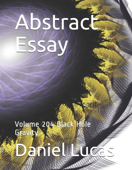 Abstract Essay: Volume 204 Black Hole Gravity (Paperback)