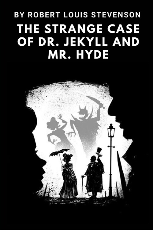 The Strange Case of Dr. Jekyll and Mr. Hyde by Robert Louis Stevenson (Paperback)