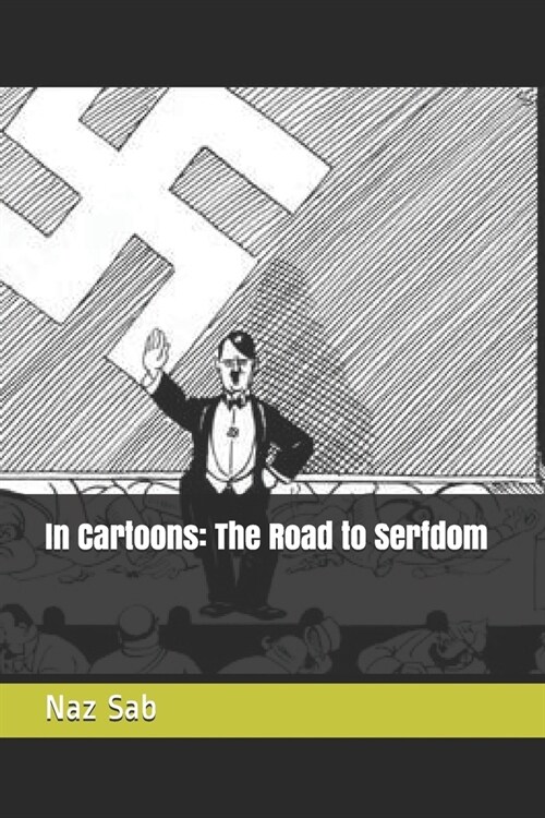 In Cartoons: The Road to Serfdom (Paperback)