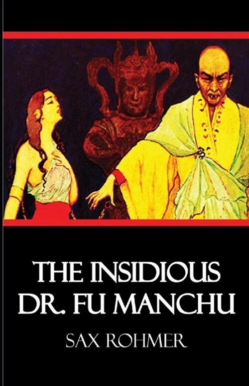 The Insidious Dr. Fu-Manchu Illustrated (Paperback)