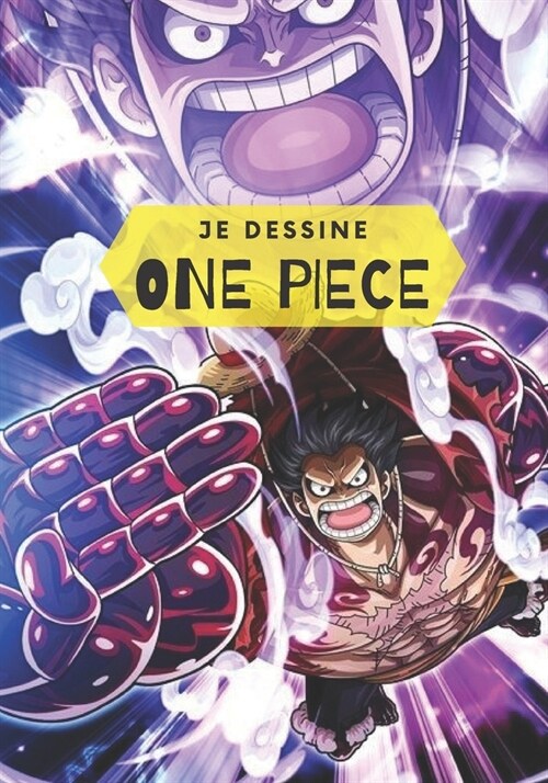 Je dessine ONE PIECE: Les meilleurs personnages s?ectionn? pour vous apprendre ?ape par ?ape ?dessiner / Pour les Enfants et Adultes (Paperback)