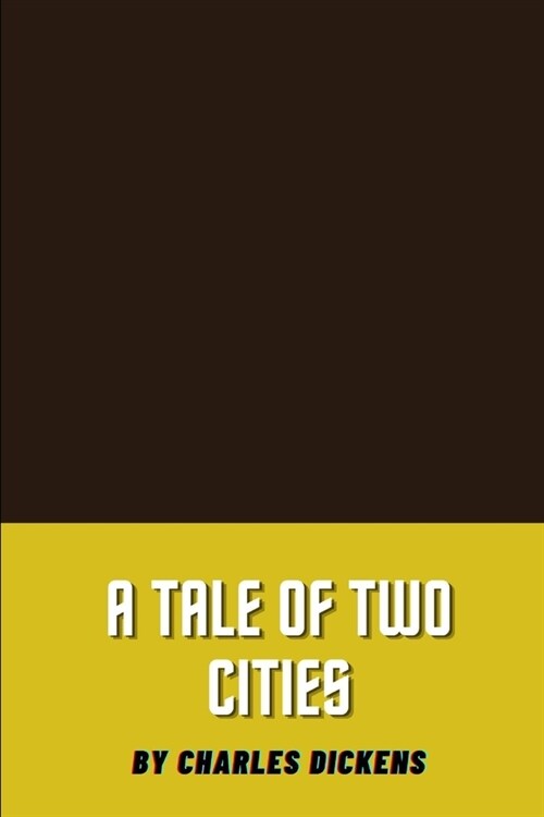 A Tale Of Two Cities by Charles Dickens (Paperback)