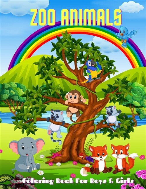 Zoo Animals - Coloring Book For Boys & Girls: Sea Animals, Farm Animals, Jungle Animals, Woodland Animals and Circus Animals (Paperback)