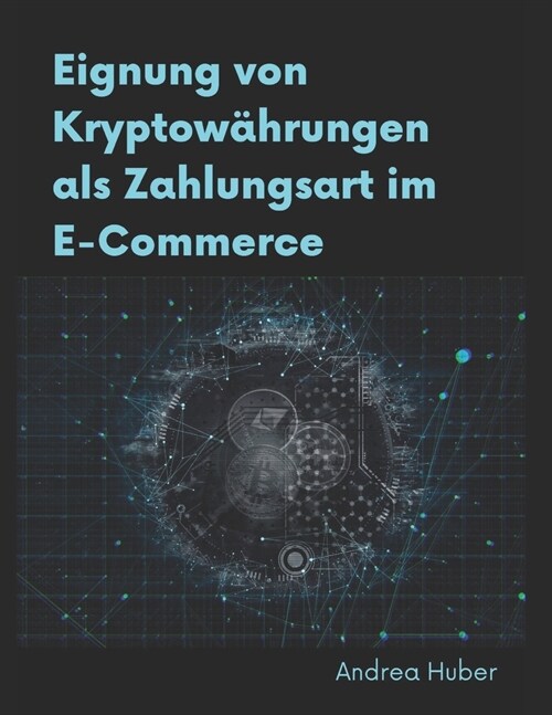 Eignung von Kryptow?rungen als Zahlungsart im E-Commerce (Paperback)