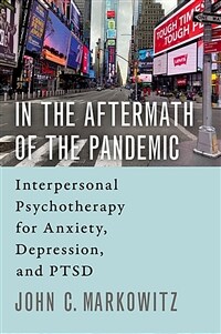 In the aftermath of the pandemic : interpersonal psychotherapy for anxiety, depression, and PTSD