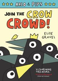 Arlo ＆ Pips. 2, Join the crow crowd!