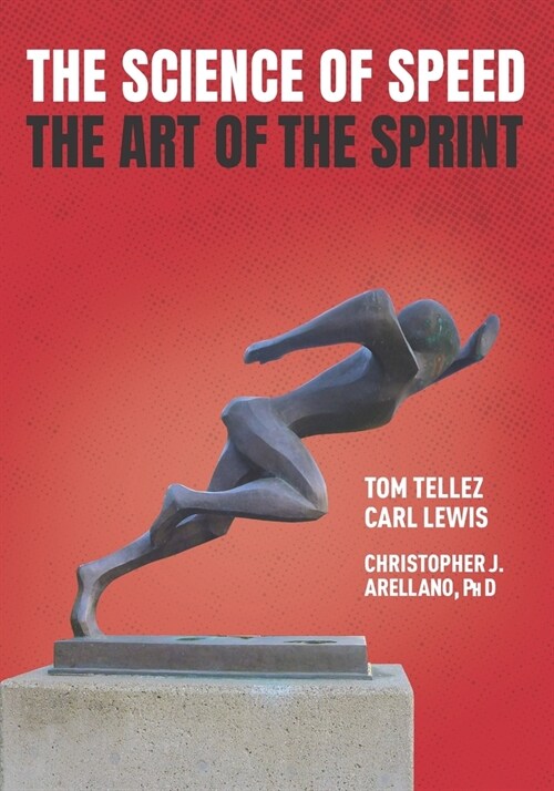 The Science of Speed The Art of the Sprint (Paperback)