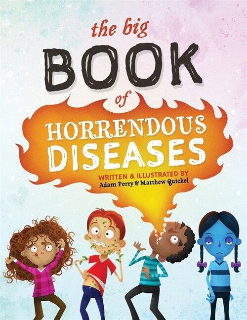 The Big Book of Horrendous Diseases (Paperback)