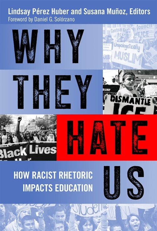 Why They Hate Us: How Racist Rhetoric Impacts Education (Hardcover)