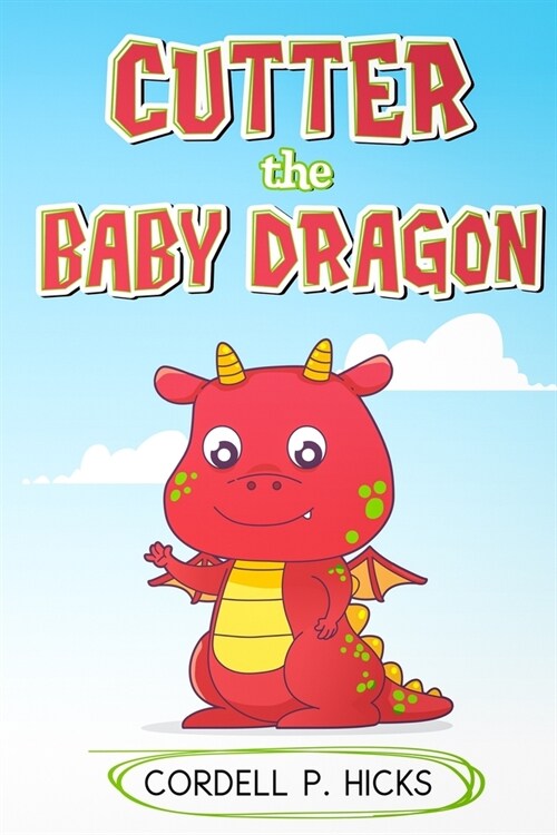 Cutter the Baby Dragon (Paperback)