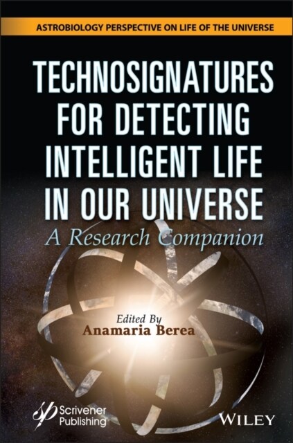 Technosignatures for Detecting Intelligent Life in Our Universe: A Research Companion (Hardcover)