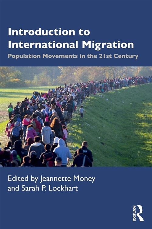 Introduction to International Migration : Population Movements in the 21st Century (Paperback)