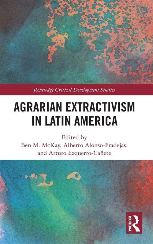 Agrarian Extractivism in Latin America (Hardcover, 1)