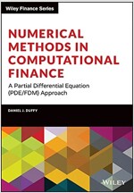 Numerical Methods in Computational Finance: A Partial Differential Equation (Pde/Fdm) Approach (Hardcover)