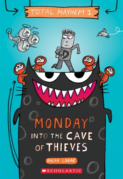 Monday - Into the Cave of Thieves (Total Mayhem #1): Volume 1 (Paperback)