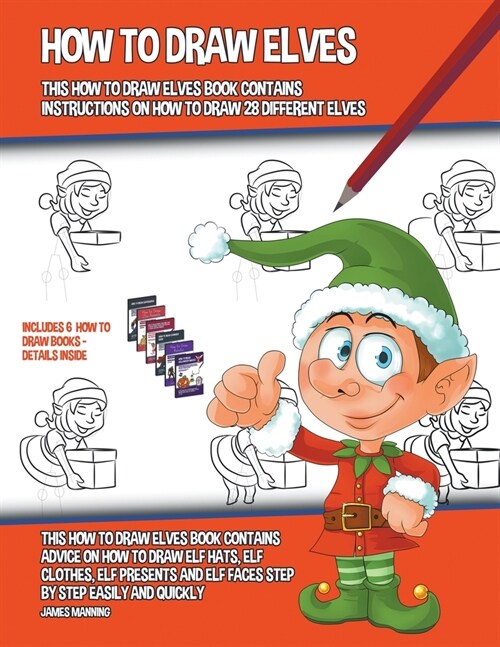 How to Draw Elves (This How to Draw Elves Book Contains Instructions on How to Draw 28 Different Elves) (Paperback)