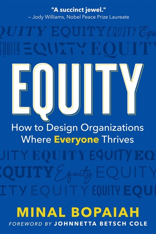 Equity: How to Design Organizations Where Everyone Thrives (Paperback)