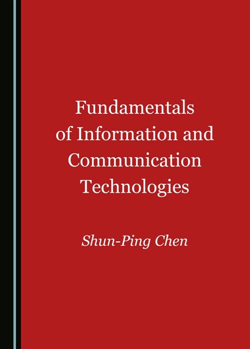 Fundamentals of Information and Communication Technologies (Hardcover)