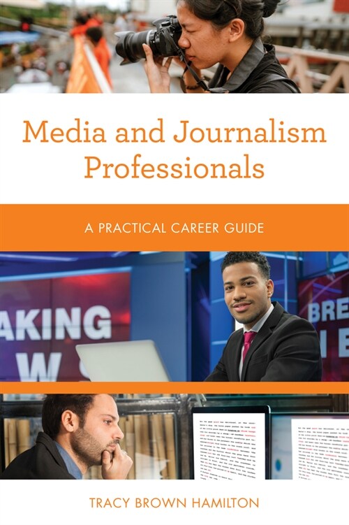 Media and Journalism Professionals: A Practical Career Guide (Paperback)