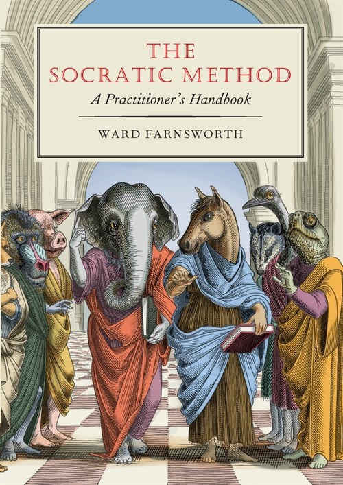 The Socratic Method: A Practitioners Handbook (Hardcover)