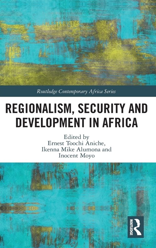Regionalism, Security and Development in Africa (Hardcover, 1)